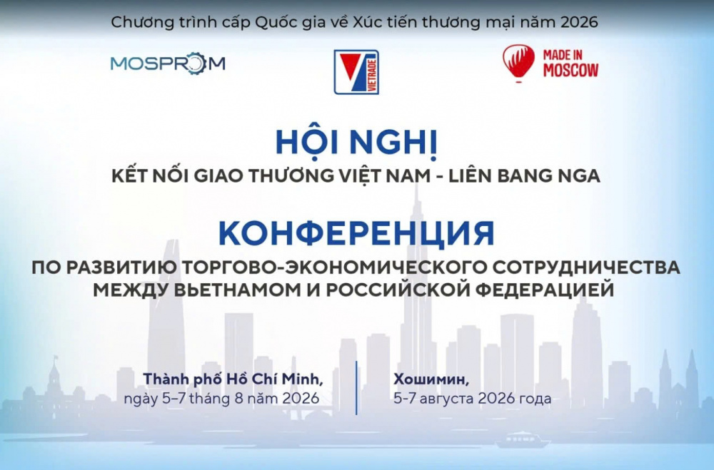 Nhằm thúc đẩy và tăng cường hợp tác kinh tế, thương mại giữa Việt Nam và Liên bang Nga,