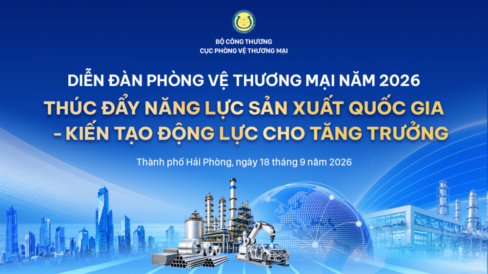 Sắp diễn ra Diễn đàn Phòng vệ thương mại năm 2026