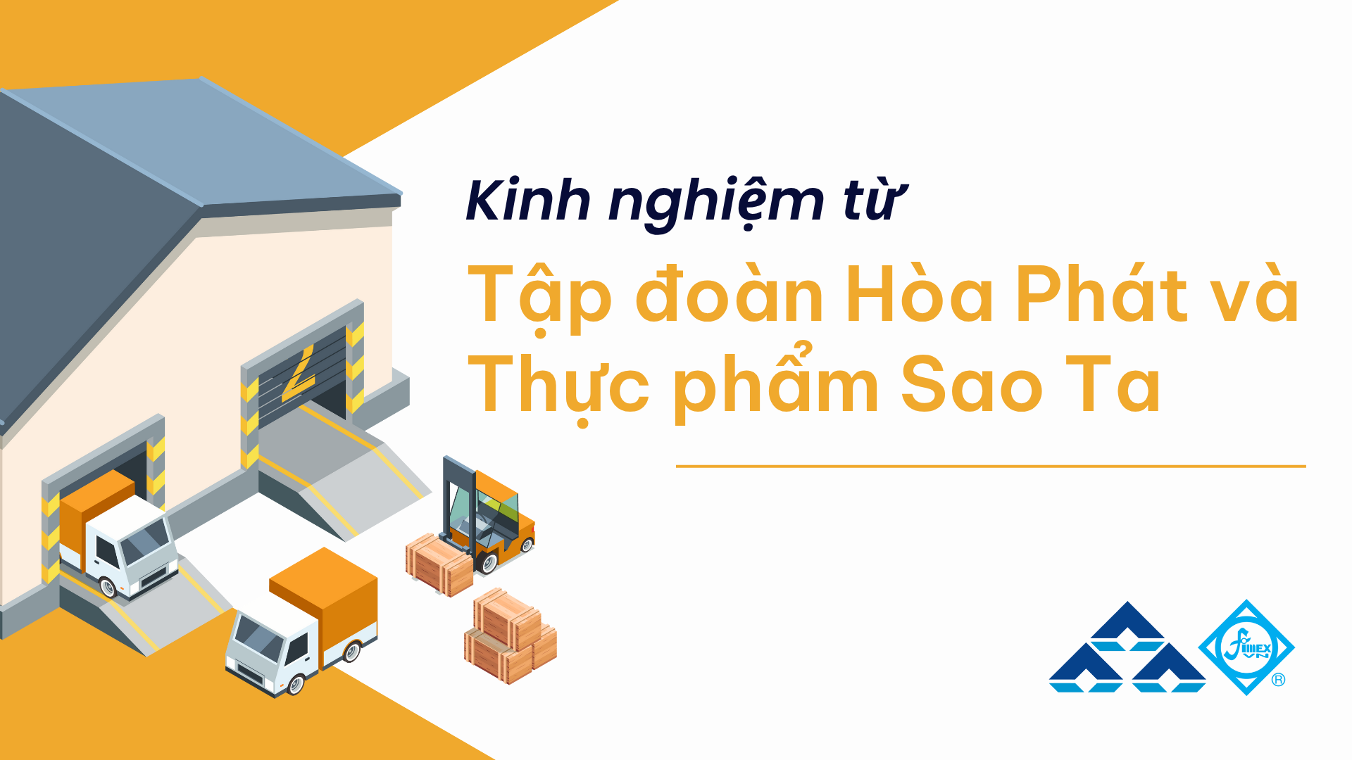 Kinh nghiệm từ Tập đoàn Hòa Phát và Thực phẩm Sao Ta