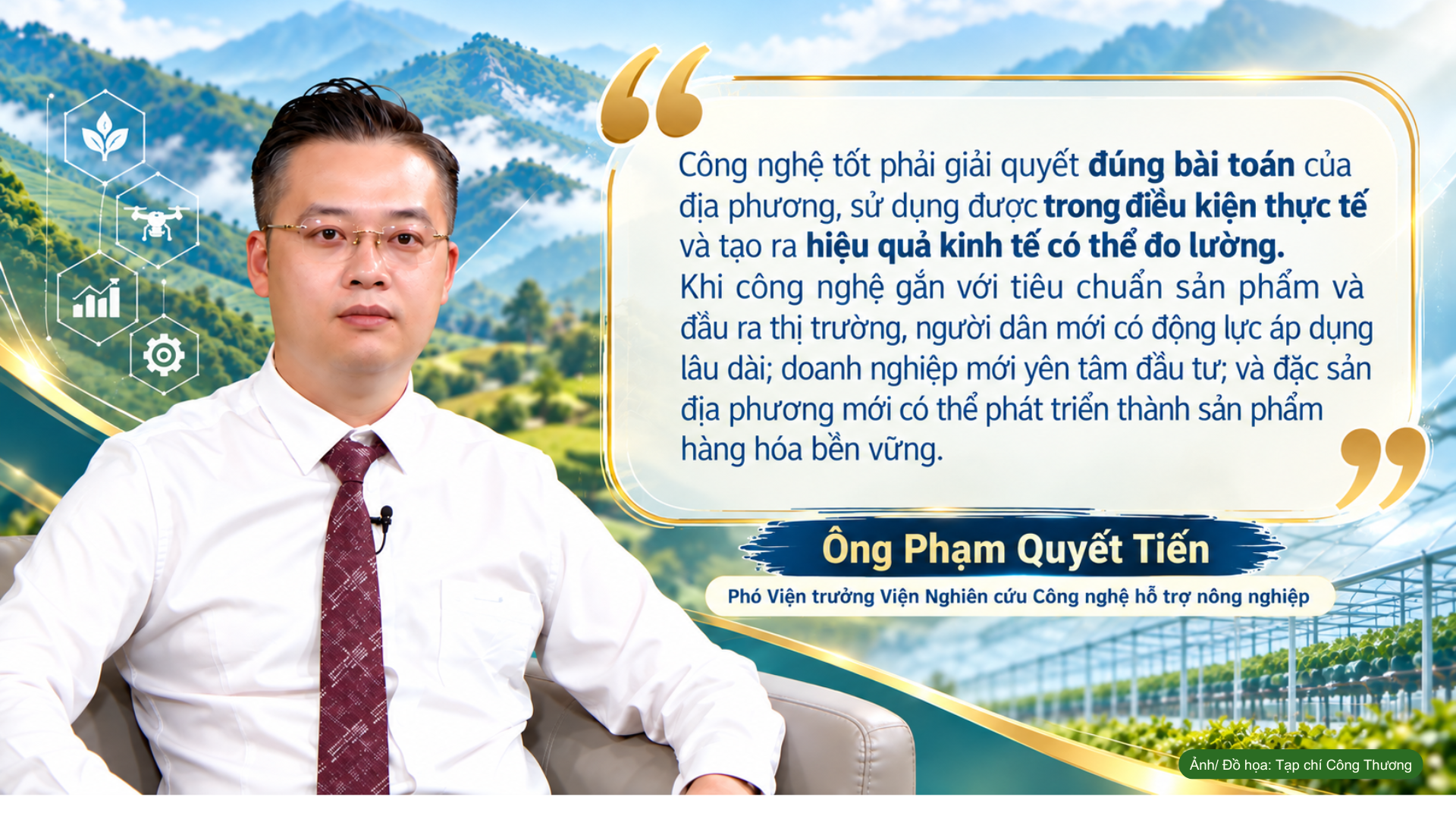 Ông Phạm Quyết Tiến nói về ứng dụng khoa học công nghệ phải được đặt đúng vị trí trong chuỗi sản xuất