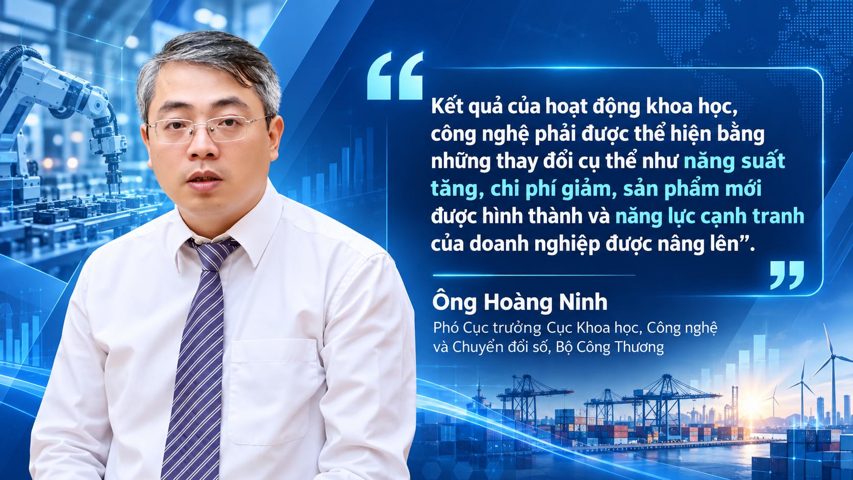 Hoàng Ninh - Phó Cục trưởng Cục Khoa học, Công nghệ và Chuyển đổi số, Bộ Công Thương