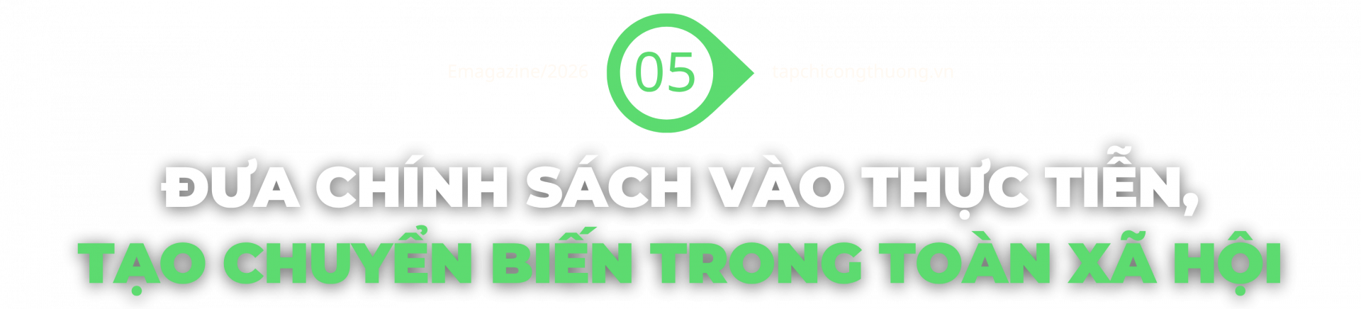 Đưa chính sách vào thực tiễn, tạo chuyển biến trong toàn xã hội