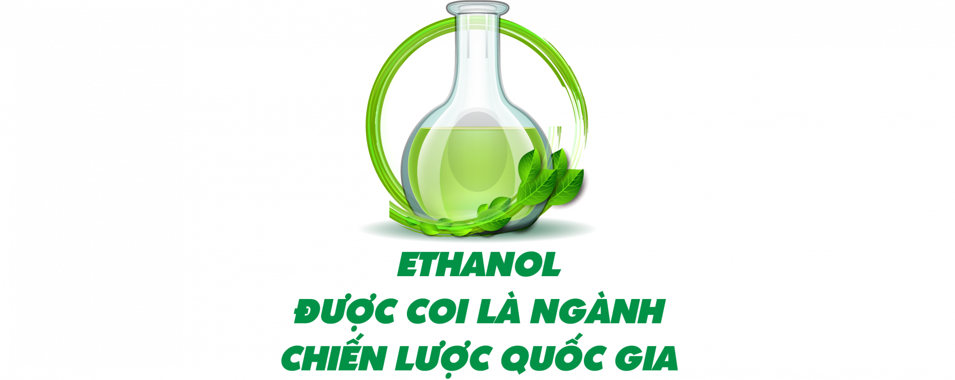 Ethanol được coi là ngành chiến lược quốc gia