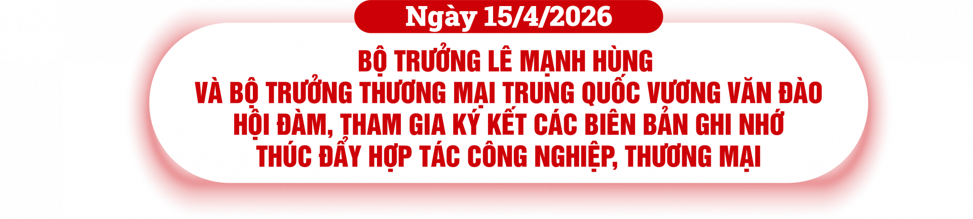 Các hoạt động của Đoàn đại biểu Bộ Công Thương trong chuyến thăm cấp Nhà nước đến Trung Quốc của Tổng Bí thư, Chủ tịch nước Tô Lâm cùng Phu nhân