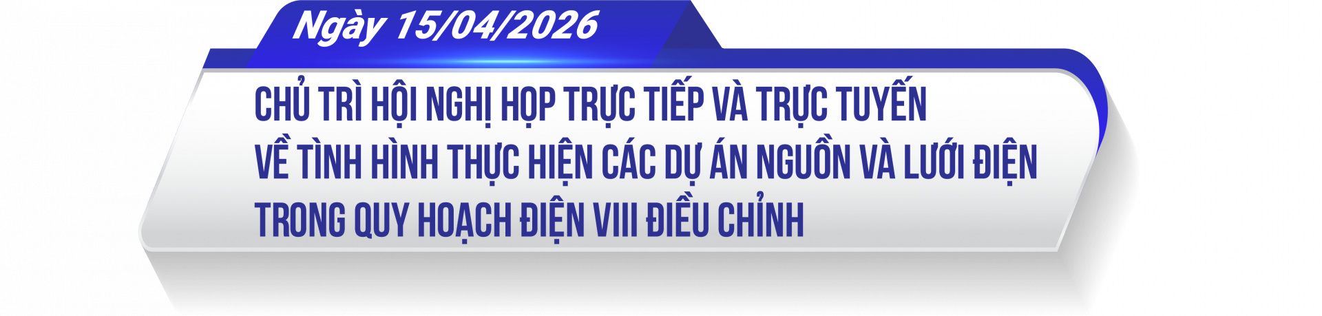 Thứ trưởng Nguyễn Hoàng Long kiểm tra, đôn đốc triển khai các dự án điện theo Quy hoạch điện VIII điều chỉnh