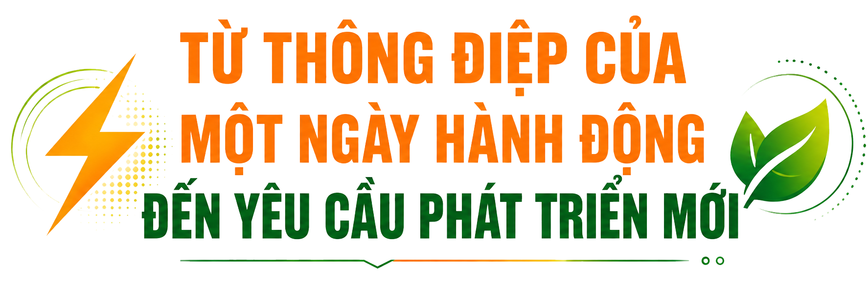Từ thông điệp của một ngày hành động đến yêu cầu phát triển mới 