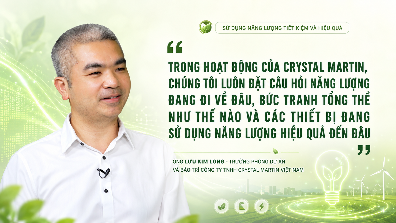 ông Lưu Kim Long - Trưởng phòng Dự án và Bảo trì Công ty TNHH Crystal Martin Việt Nam