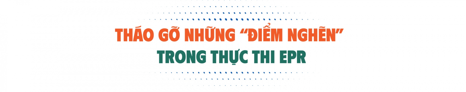tháo gỡ điểm nghẽn trong thực thi cơ chế EPR