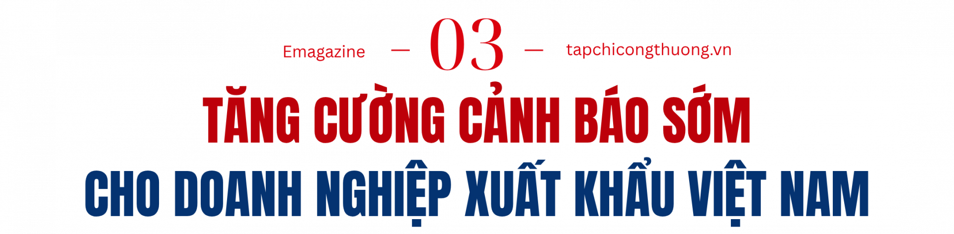 Tăng cường cảnh báo sớm cho doanh nghiệp xuất khẩu Việt Nam