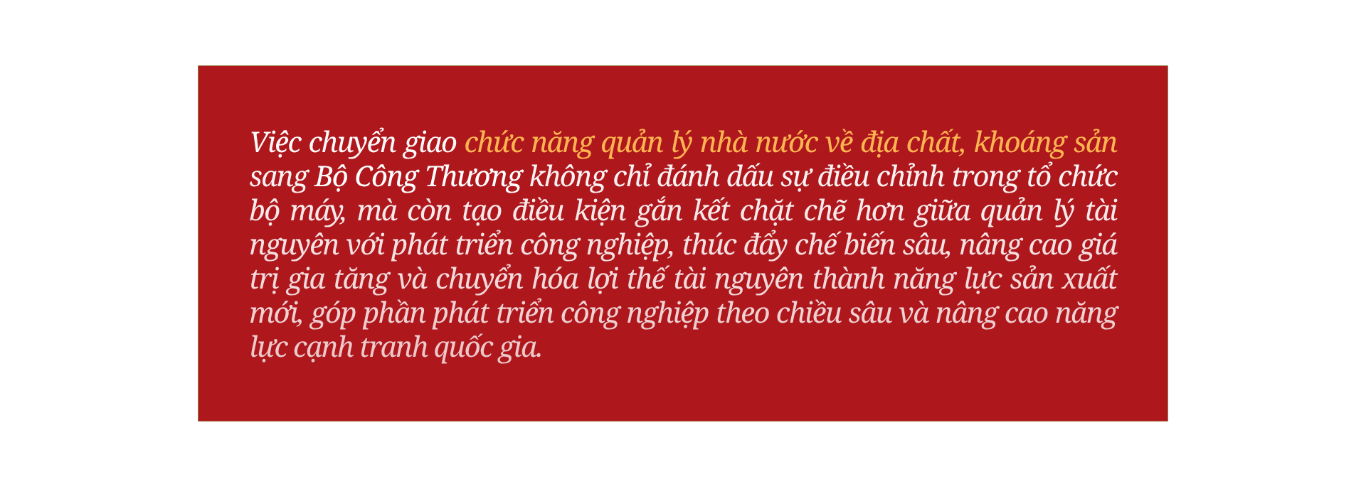Chuyển giao nhiệm vụ quản lý Nhà nước về địa chất, khoáng sản sang Bộ Công Thương: Đưa lợi thế tài nguyên vào chiều sâu phát triển công nghiệp