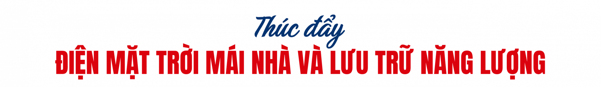 Thúc đẩy điện mặt trời mái nhà và lưu trữ năng lượng