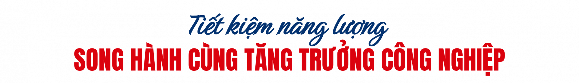 Tiết kiệm năng lượng song hành cùng tăng trưởng công nghiệp